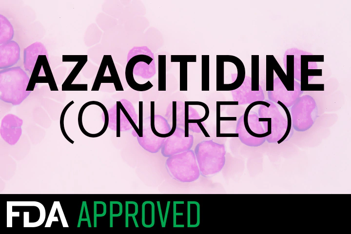 Oral Azacitidine Wins FDA Recognition of AML