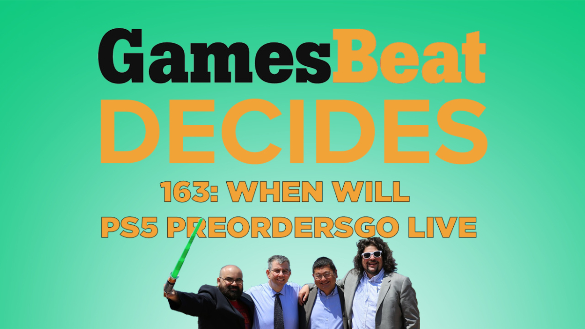 GamesBeat Decides 163: When will PlayStation 5 preorders commence?