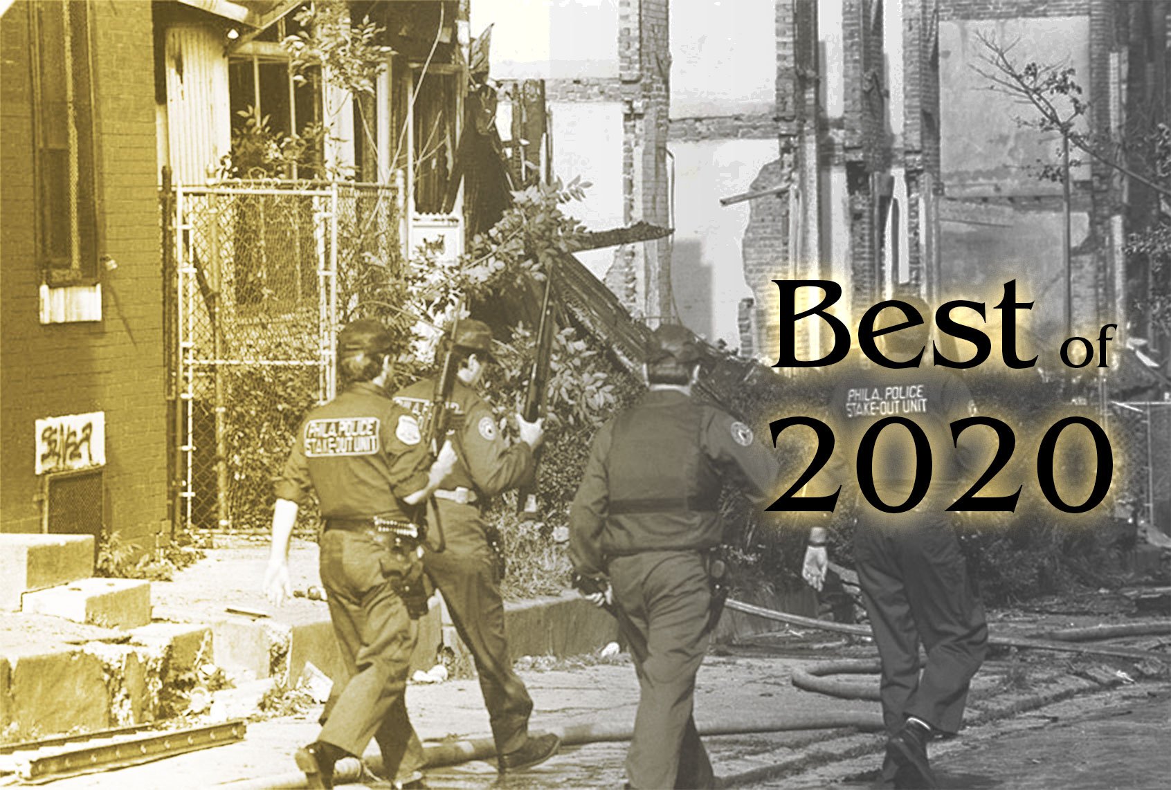 Better of 2020: Philadelphia’s deadly MOVE bombing and me