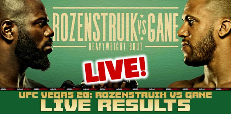 UFC Vegas 20 Live Results: Rozenstruik vs. Gane