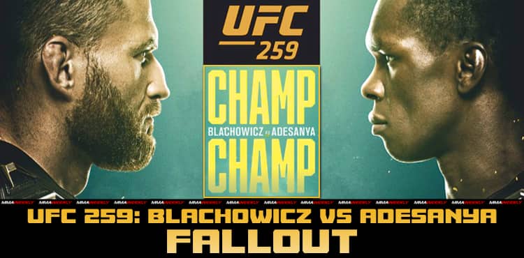 UFC 259 Fallout: Breaking down Blachowicz vs. Adesanya