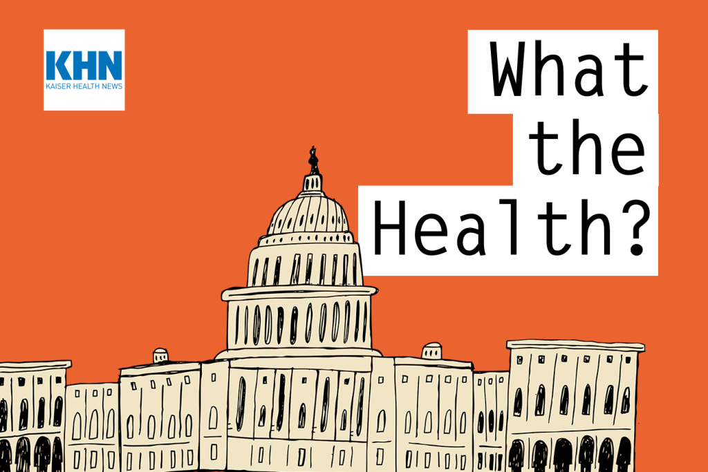KHN’s ‘What the Health?’: ACA Packs More Advantages — And More Confusion