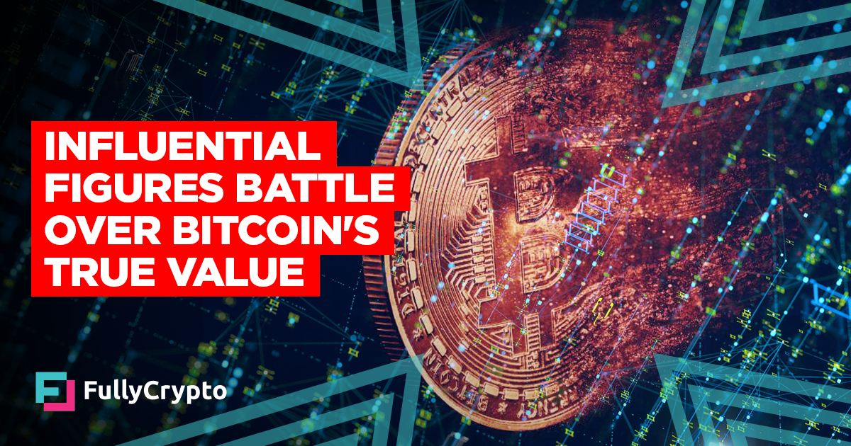 Influential Figures Fight Over Bitcoin’s Appropriate Price