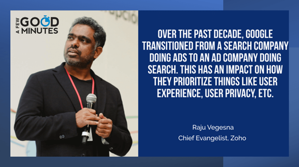 Raju Vegesna of Zoho: Remodeling from a Tech Firm into an Advert Firm Puts Stress on Exhausting-earned Buyer Trust