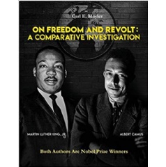 Abolish a Consciousness of Social Justice With Carl E. Moyler’s Guide “On Freedom and Get up,” a Guide on Martin Luther King Jr. and Albert Camus