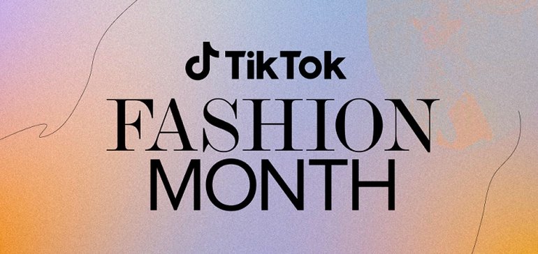 TikTok Declares Occasions and Additions for Vogue Month